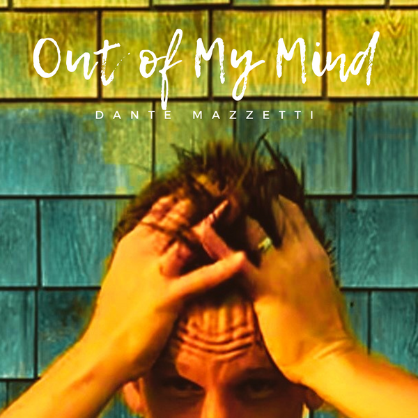 Out of My Mind - Digital Single